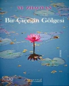 Bir Çiçeğin Gölgesi