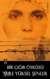 Bir Çığır Öyküsü: Şule Yüksel Şenler