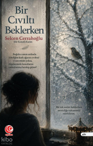 Bir Cıvıltı Beklerken