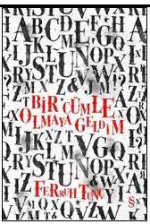 Bir Cümle Olmaya Geldim