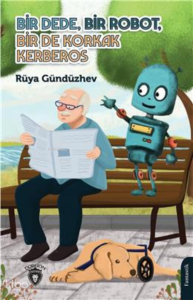 Bir Dede Bir Robot Bir De Korkak Kerberos