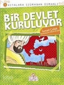 Bir Devlet Kuruluyor; Kıtalara Sığmayan Osmanlı 1