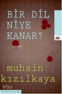Bir Dil Niye Kanar?