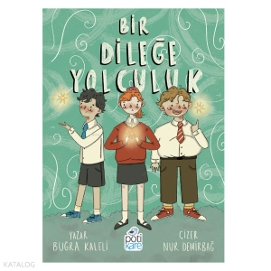 Bir Dileğe Yolculuk