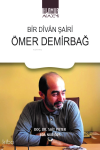 Bir Dîvân Şairi Ömer Demirbağ