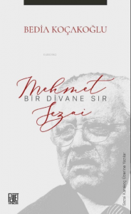 Bir Divane Sır : Mehmet Sezai