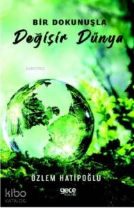 Bir Dokunuşla Değişir Dünya