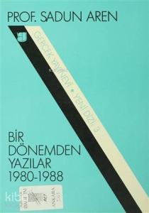 Bir Dönemden Yazılar 1980-1988