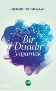 Bir Duadır Yaşamak