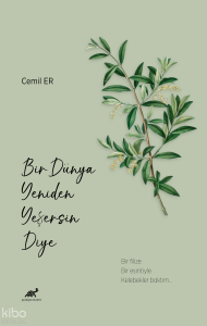 Bir Dünya Yeniden Yeşersin Diye