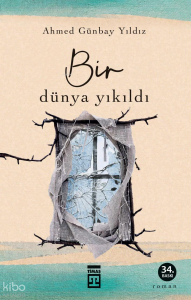 Bir Dünya Yıkıldı