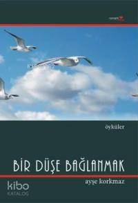 Bir Düşe Bağlanmak