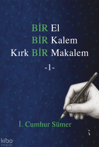 Bir El Bir Kalem Kırık Bir Makalem -1
