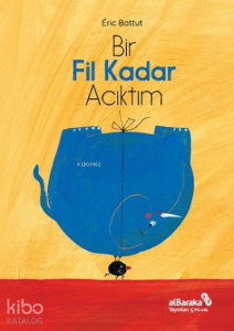 Bir Fil Kadar Acıktım