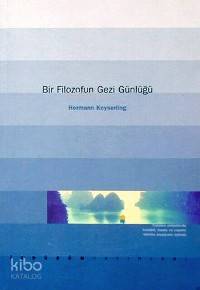 Bir Filozofun Gezi Günlüğü