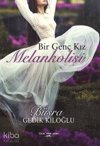 Bir Genç Kız Melankolisi