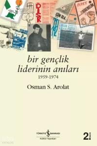 Bir Gençlik Liderinin Anıları 1959 - 1974