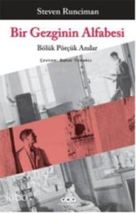 Bir Gezginin Alfabesi; Bölük Pörçük Anılar