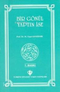 Bir Gönül Yaptın İse