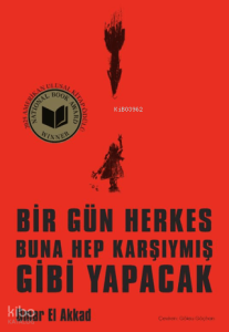 Bir Gün Herkes Buna Hep Karşıymış Gibi Yapacak