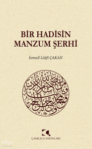 Bir Hadisin Manzum Şerhi
