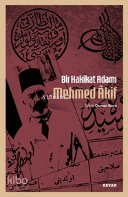 Bir Hakikat Adamı Mehmed Âkif