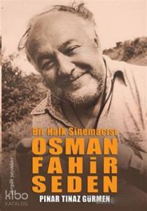 Bir Halk Sinemacısı Osman Fahir Seden
