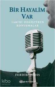 Bir Hayalim Var; Tarihi Değiştiren Konuşmalar
