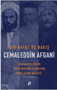Bir Hayat Üç Bakış Cemaleddin Afgani