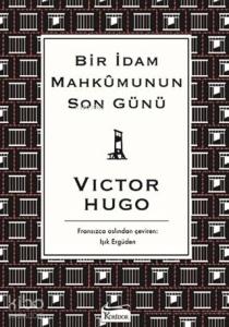 Bir İdam Mahkumunun Son Günü ( Bez Ciltli )