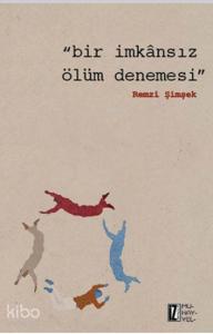 Bir İmkânsız Ölüm Denemesi