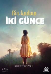 Bir Kadına İki Günce