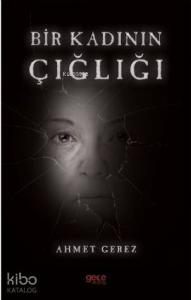 Bir Kadının Çığlığı