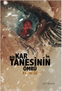 Bir Kar Tanesinin Ömrü