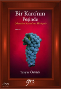Bir Kara’nın Peşinde; (Merzifon Karası’nın Hikayesi)
