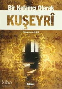 Bir Kelamcı Olarak Kuşeyri