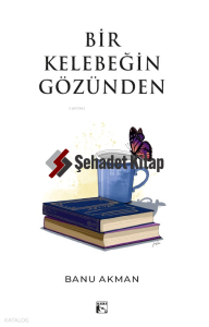 Bir Kelebeğin Gözünden