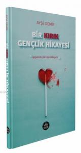 Bir Kırık Gençlik Hikayesi