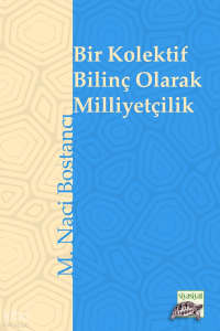 Bir Kolektif Bilinç Olarak Milliyetçilik