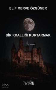 Bir Krallığı Kurtarmak