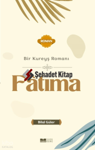 Bir Kureyş Romanı Fâtıma