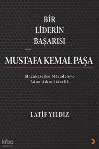 Bir Liderin Başarısı Mustafa Kemal Paşa
