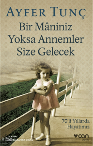Bir Mâniniz Yoksa Annemler Size Gelecek