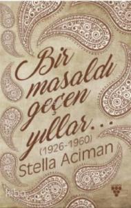 Bir Masaldı Geçen Yıllar(1926-1960)