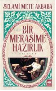 Bir Merasime Hazırlık