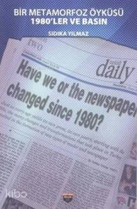 Bir Metamorfoz Öyküsü; 1980'ler Ve Basin