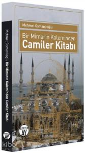 Bir Mimarın Kaleminden Camiler Kitabı