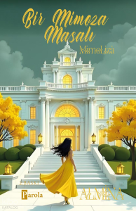 Bir Mimoza Masalı - Mimoliza (Ciltli)