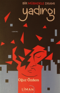 Bir Mübadele Dramı - Yadırgı