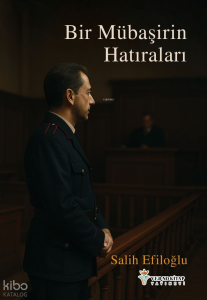 Bir Mübaşirin Hatıraları